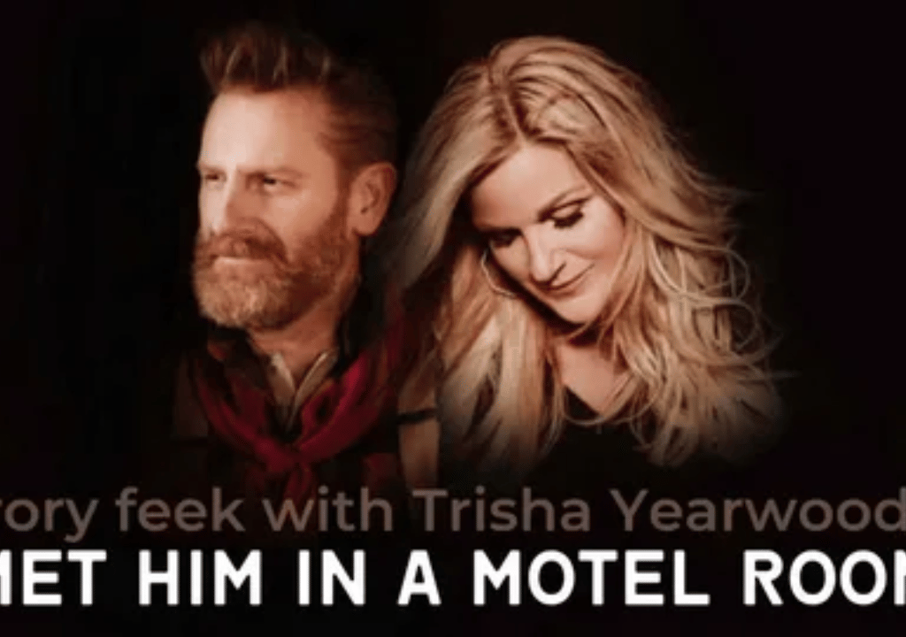 MET HIM IN A MOTEL ROOM – rory feek (featuring Trisha Yearwood)