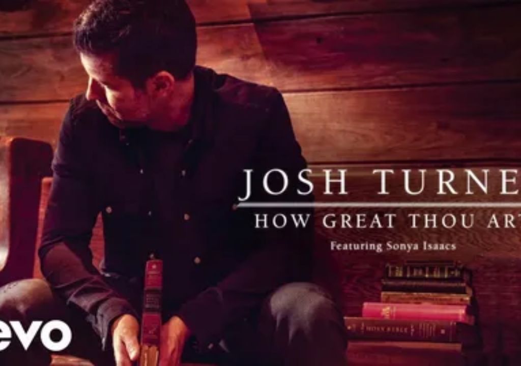 Josh Turner – How Great Thou Art